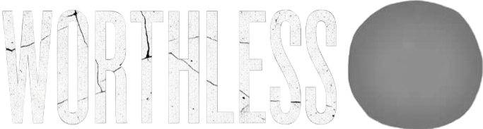 WORTHLESS